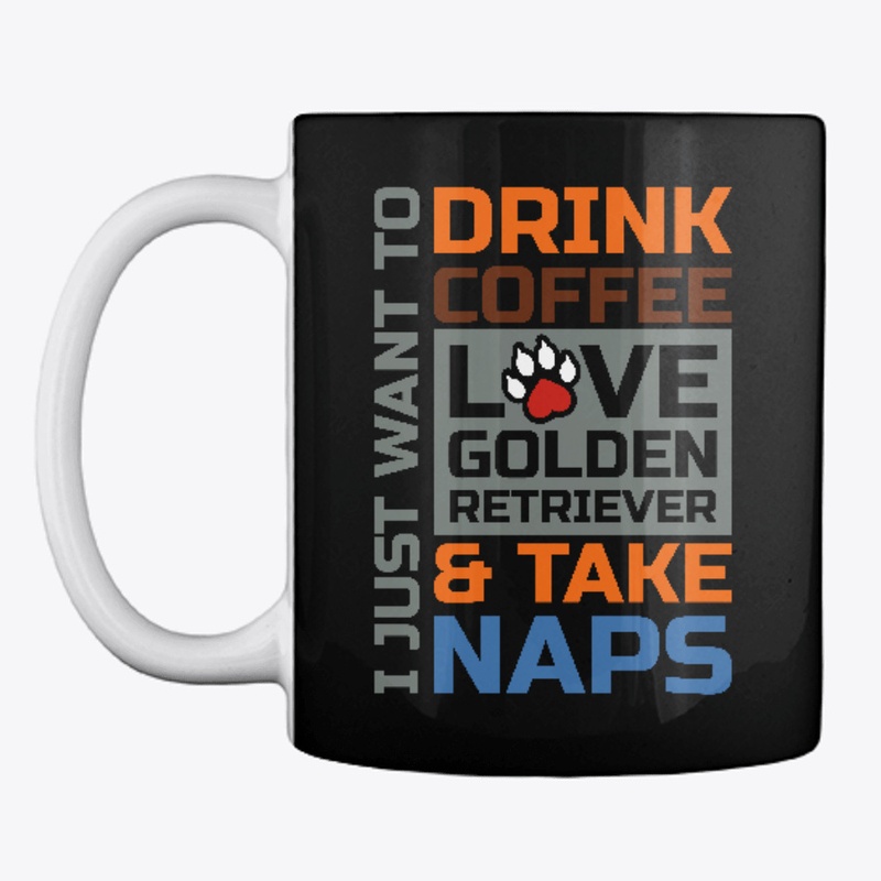 Drink Coffee Love Golden Retriever Naps