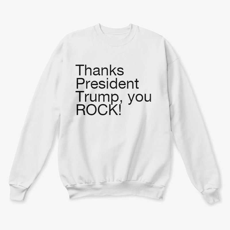 President Trump, you ROCK!