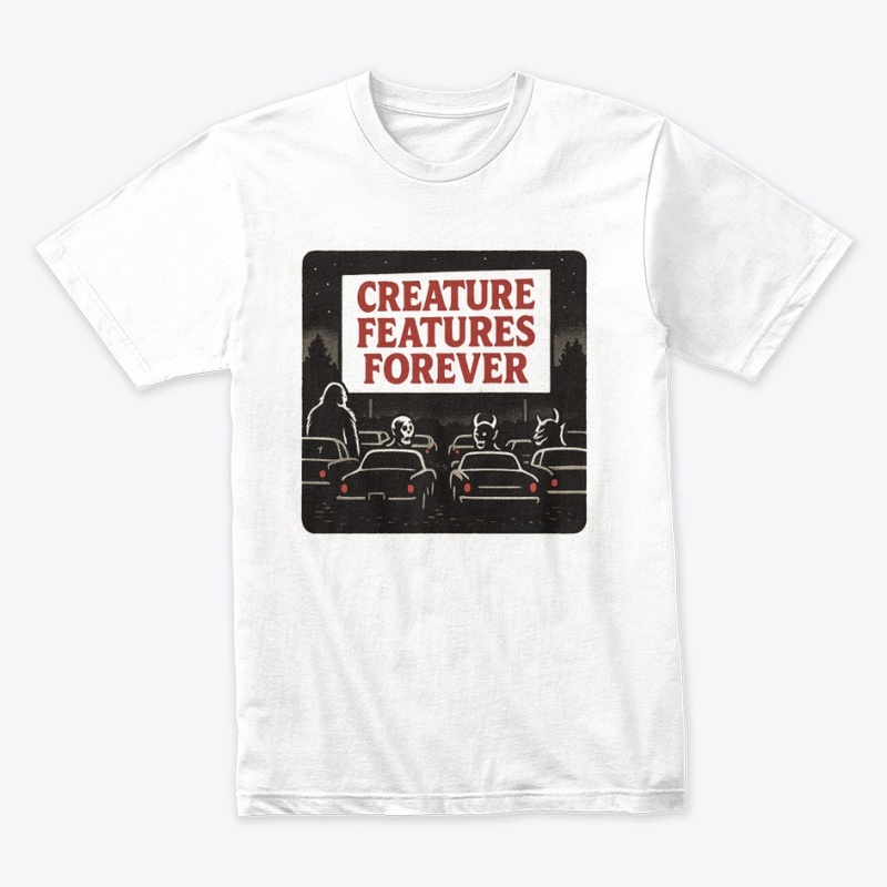 Creature Features Forever Drive-In 