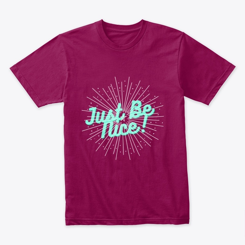 Just Be Nice!
