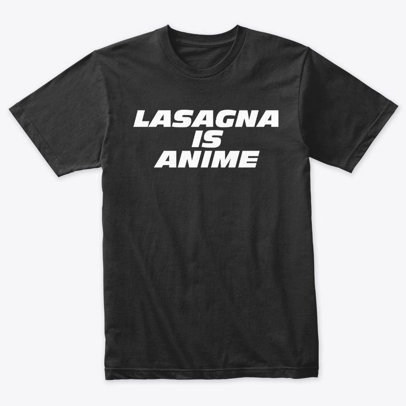 Lasagna Is Anime