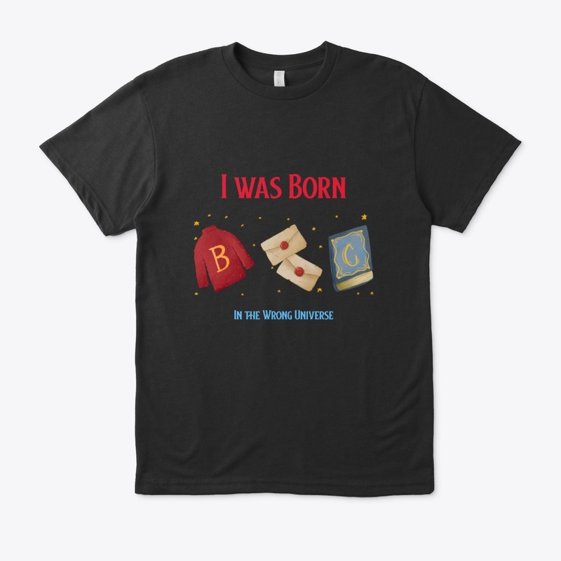 I Was Born In The Wrong Universe 
