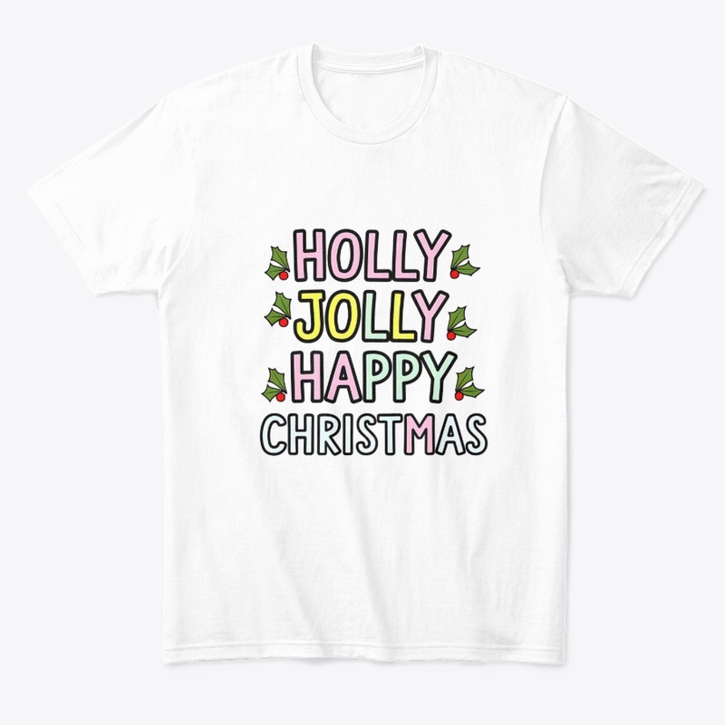 Holly Jolly Happy Christmas T-Shirt