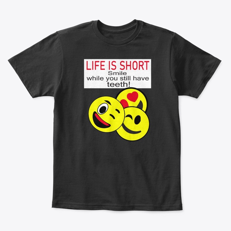 Life is short t-shirt