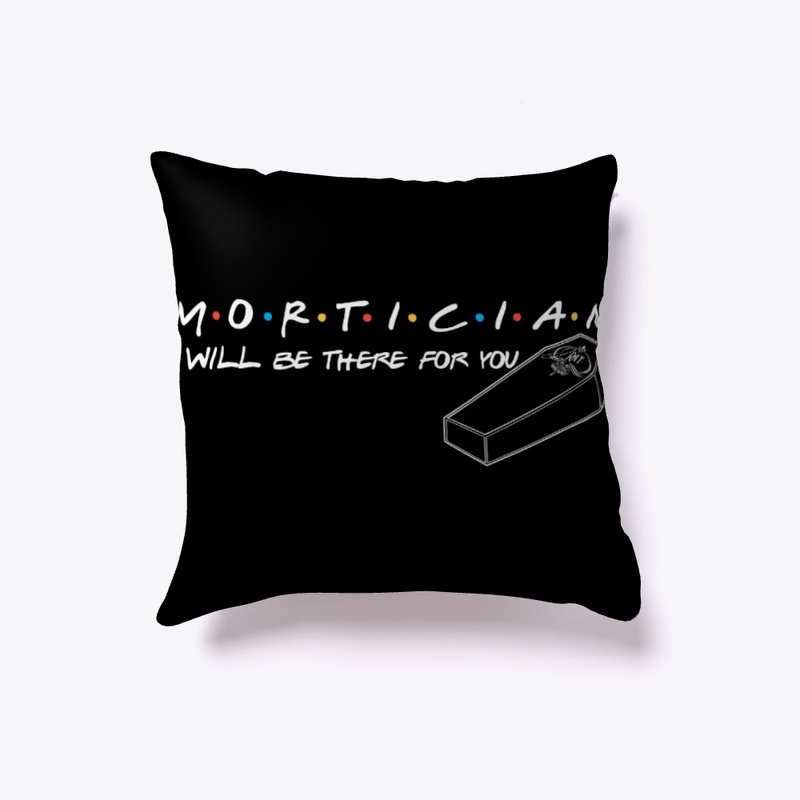 Mortician - I will be there