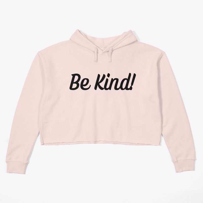 Be Kind!