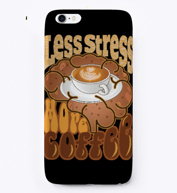 Less Stress More Coffee