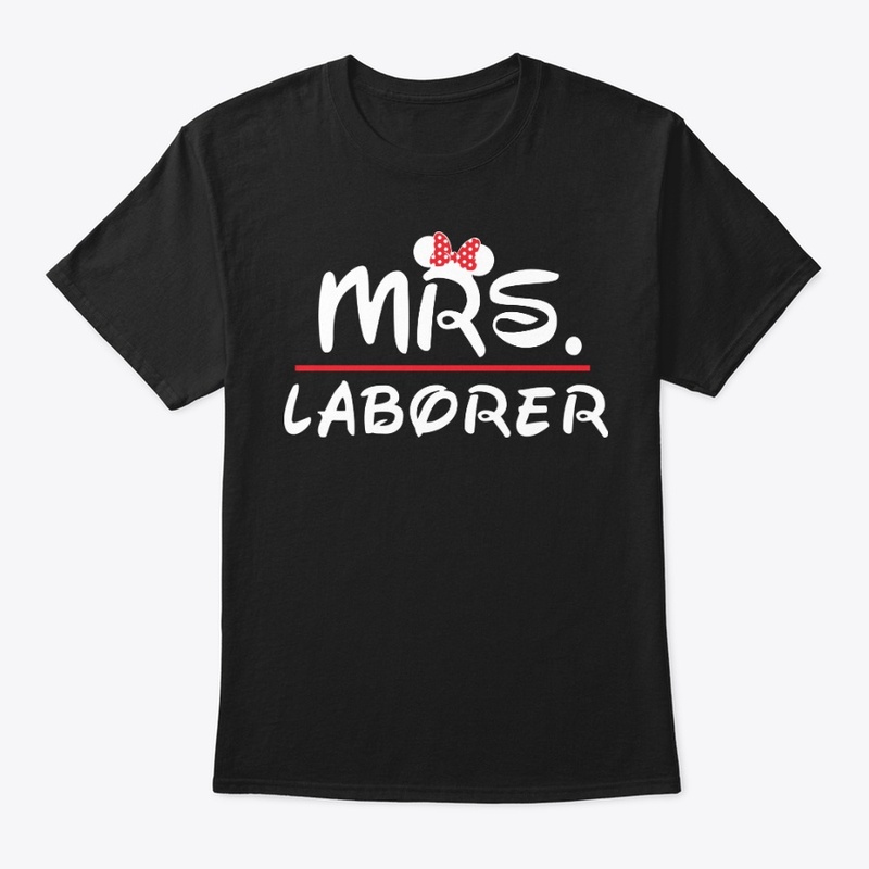 Mrs. Laborer Shirt
