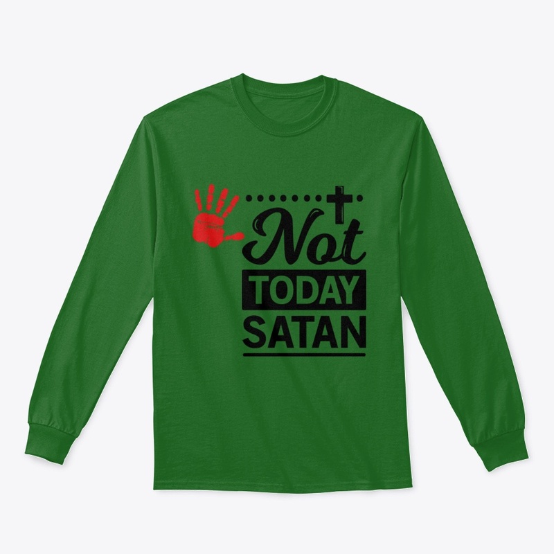 Not Today Satan
