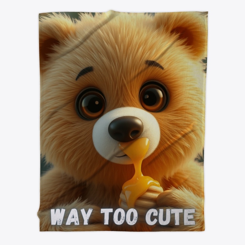 Way Too Cute - Honey Bear