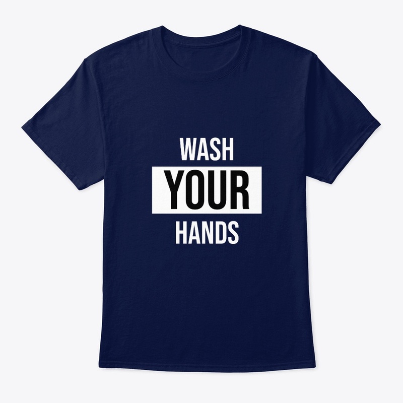 Wash YOUR hands