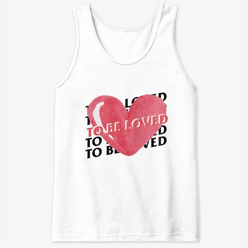 To Be Loved 