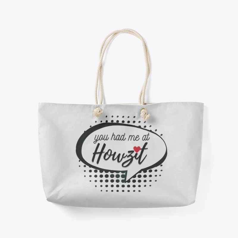 You had me at Howzit