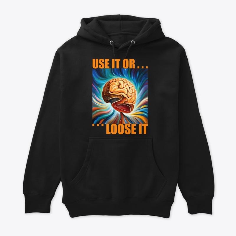 Use it or Loose it