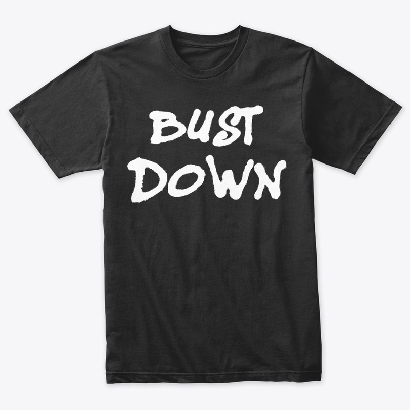 Bust Down