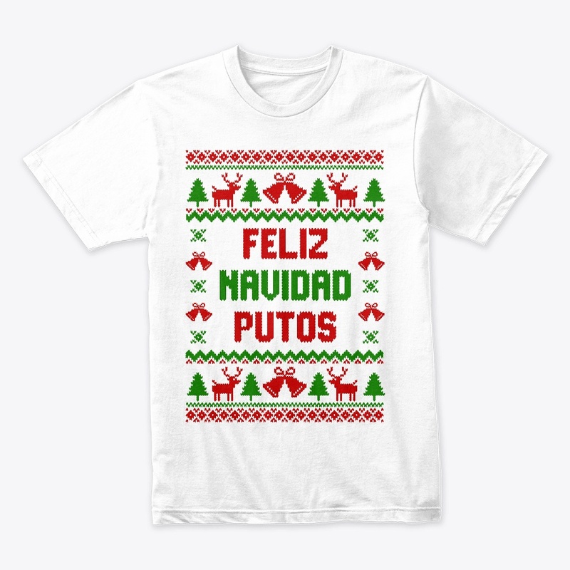 Feliz Navidad Putos Ugly Sweater