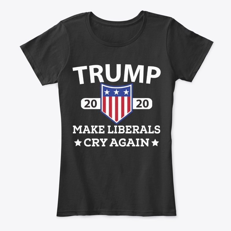 trump make liberals cry again t shirts