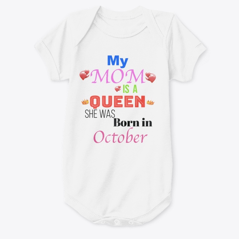 My mom  is a queen