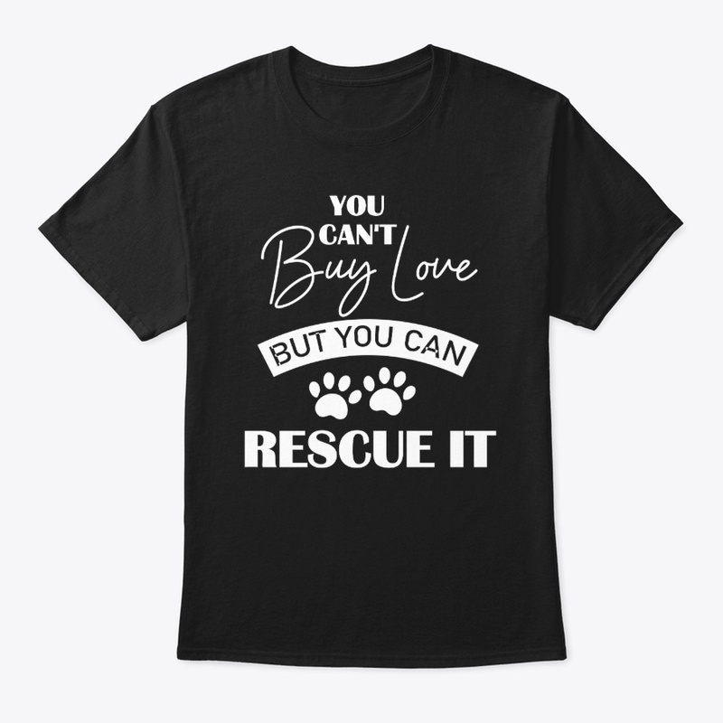 You Can't buy LOVE but you can Rescue it