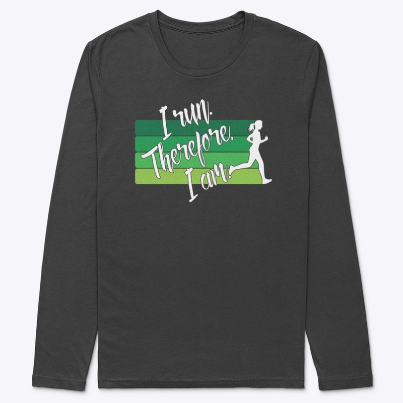 I Run. Therefore, I Am. (Female - Green)