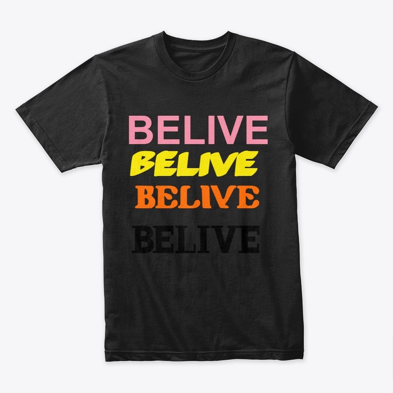 BELIVE BELIVE BELIVE BELIVE