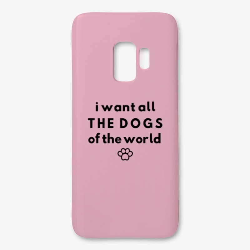 I Want All The Dogs Of The World