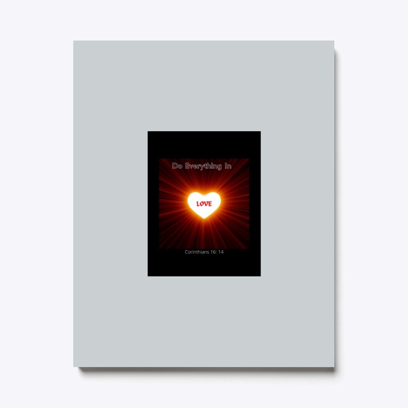 Do Everything in Love