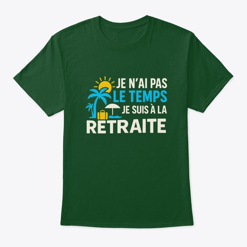 Je n'ai pas temps j'suis à la retraite