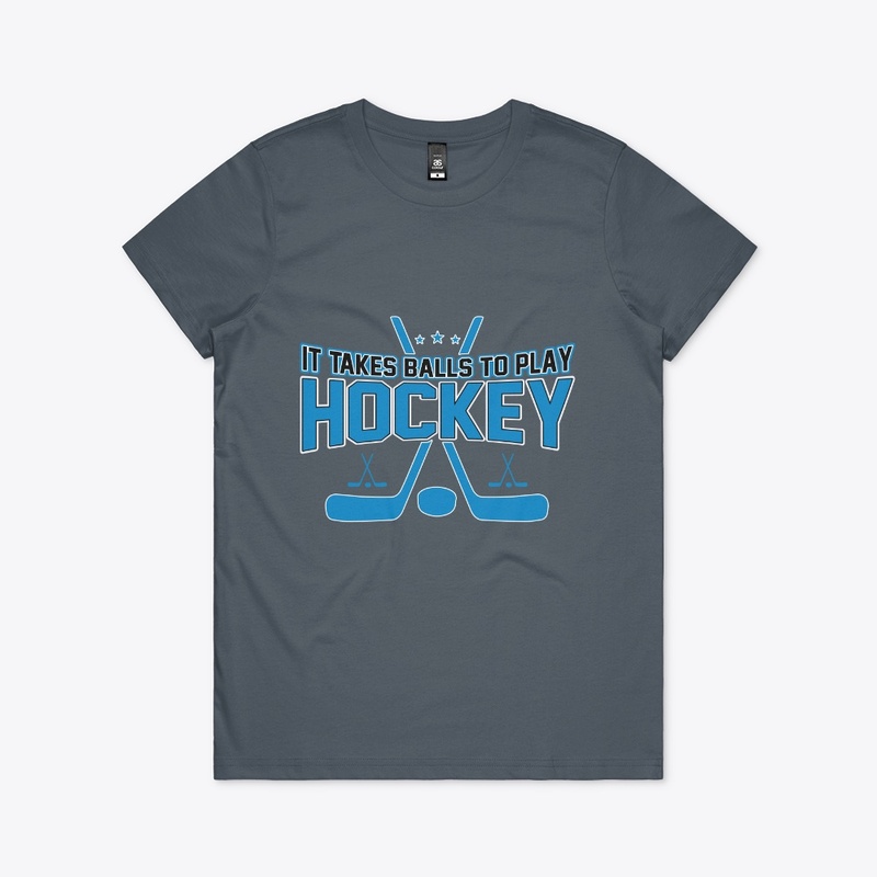 It Takes Balls to Play Hockey T Shirt 