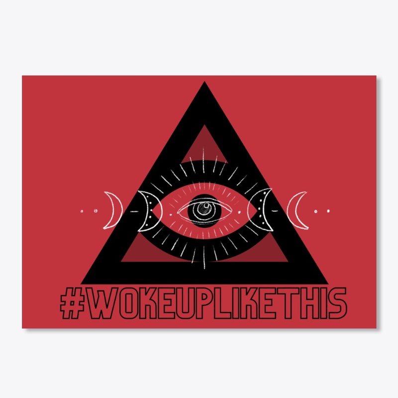 #WokeUpLikeThis