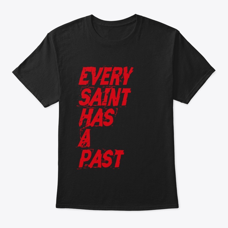 Every Saint Has A Past