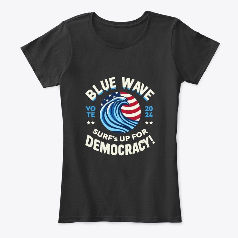 Blue Wave, Surf's Up for Democracy!