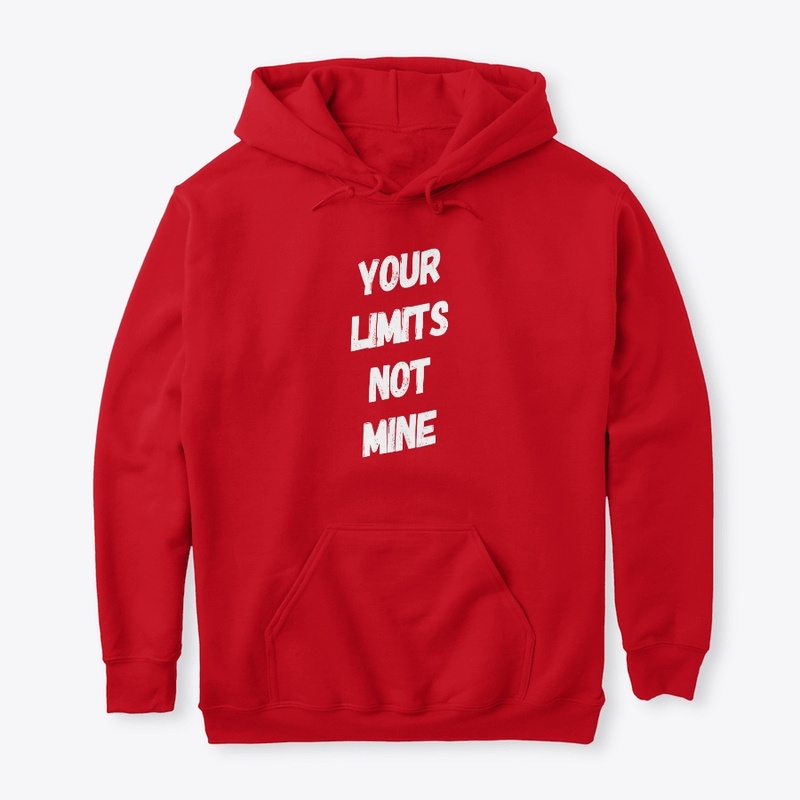 Your Limits Not Mine Inspirational Quote