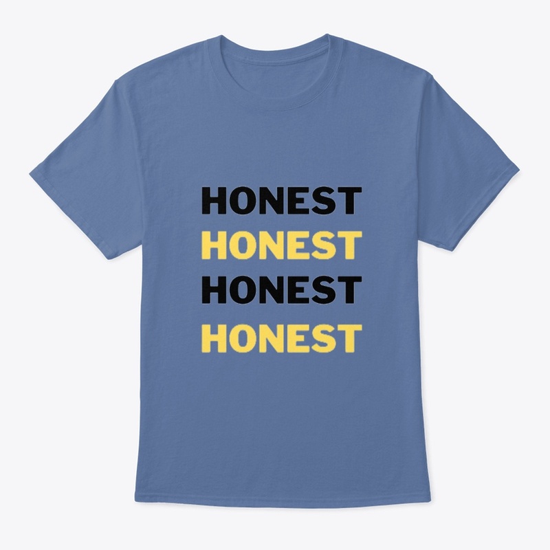 Honest T-shirt.