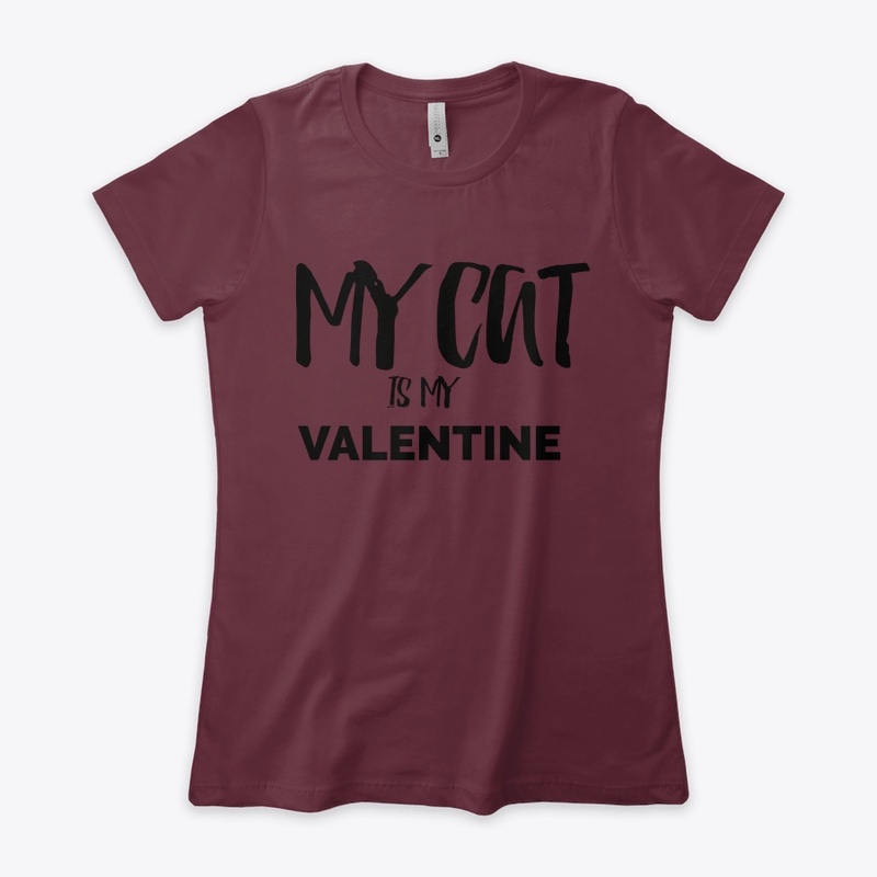 MY CAT IS MY VALENTINE TSHIRT,MUG,BAG...