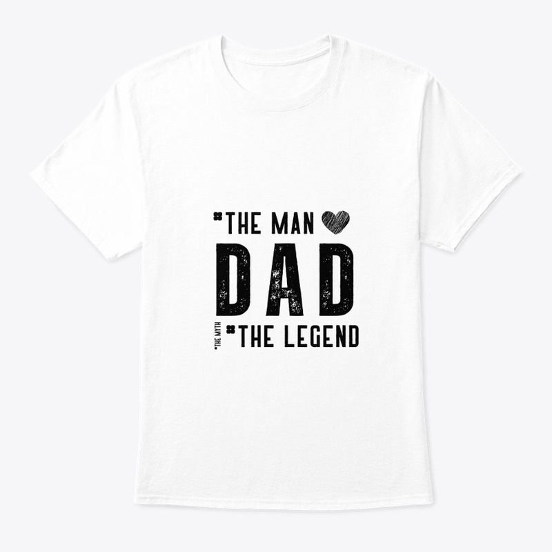The Man Dad The Legend-T Shirt