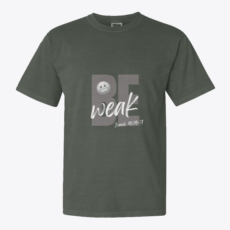 Be Weak (Gry-Wht)