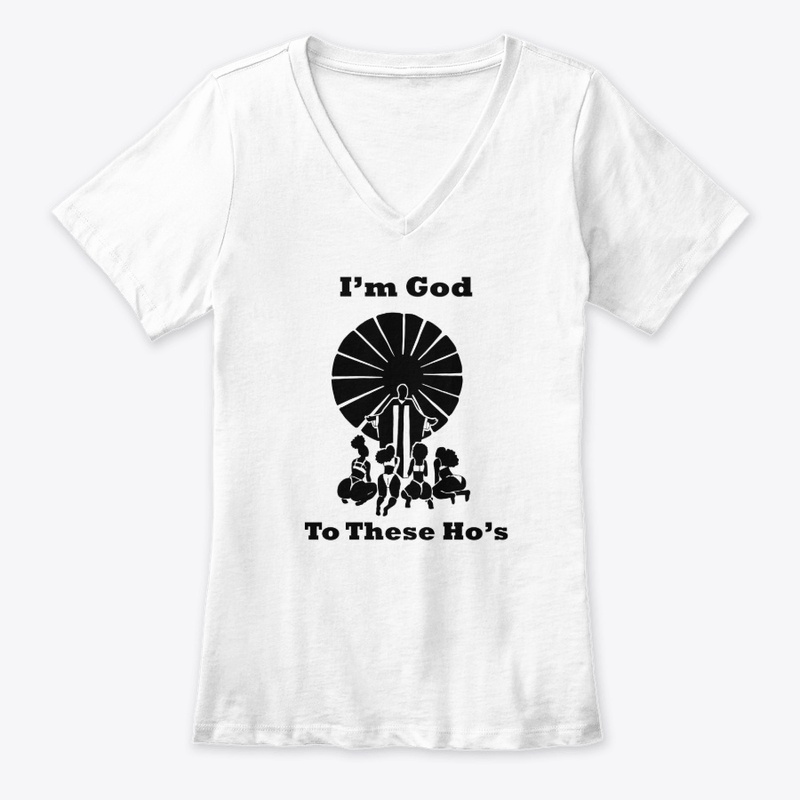 I'm God to These Ho's T-Shirts-Lyt Colrs