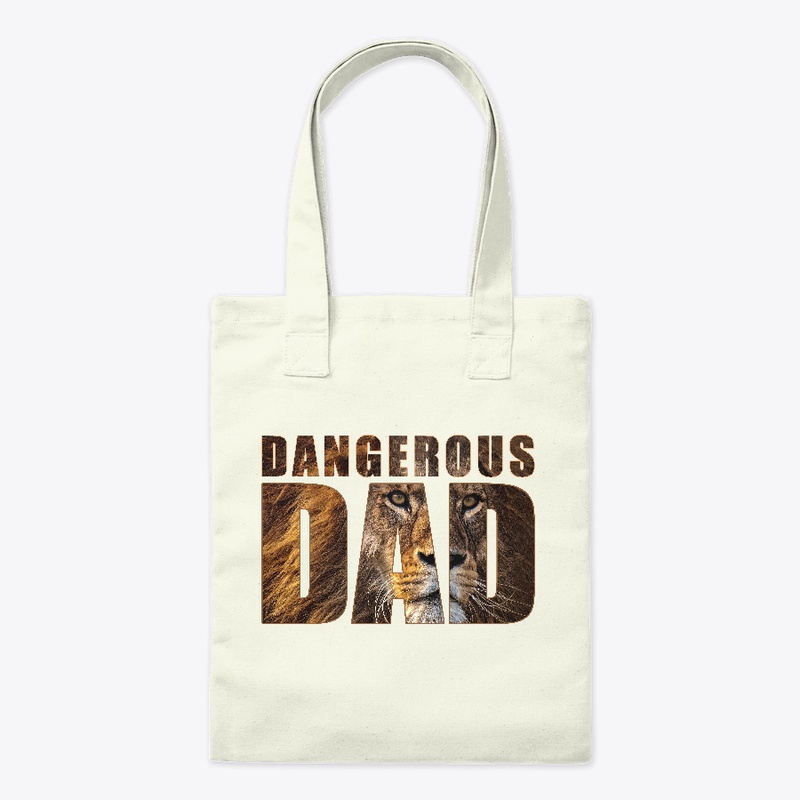 Dangerous Dad - Father Day Gift