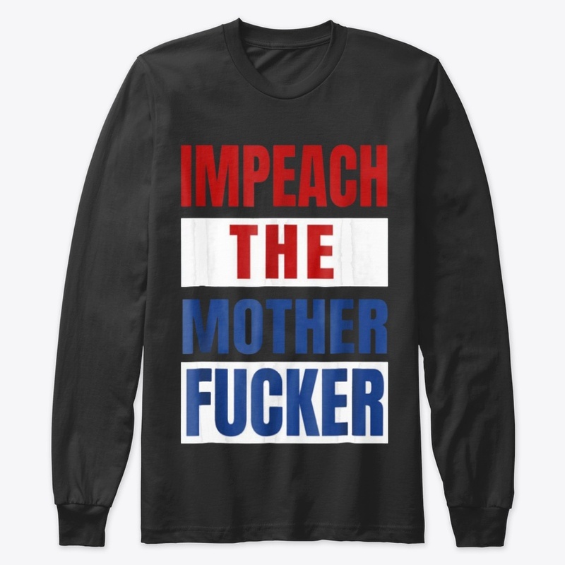 Impeach the Mother Fucker Shirt 