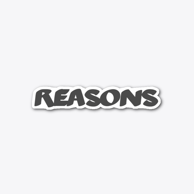 Reasons Sticker 