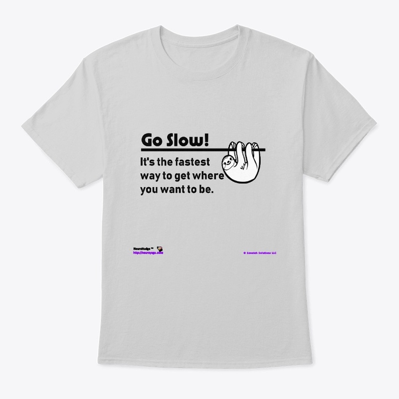 Go Slow to Go Fast