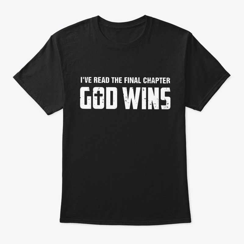 I've read the final chapter God wins