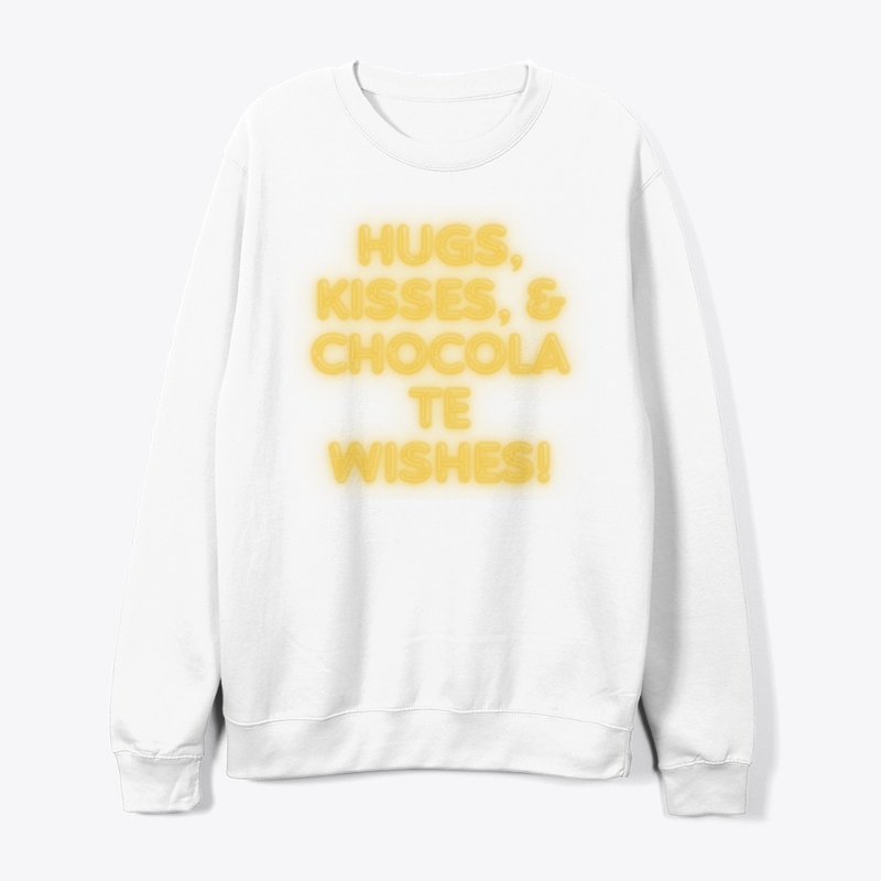 Hugs, Kisses & Chocolate Wishes! T-Shirt