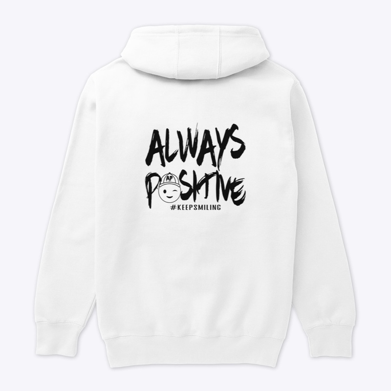Always Positive - Premium Hoodie 