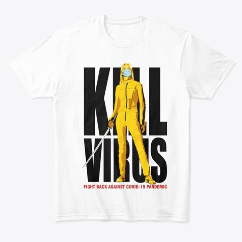 Kill Virus White T-Shirt Front