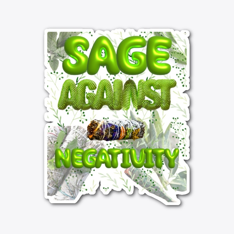 Sage Against Negativity