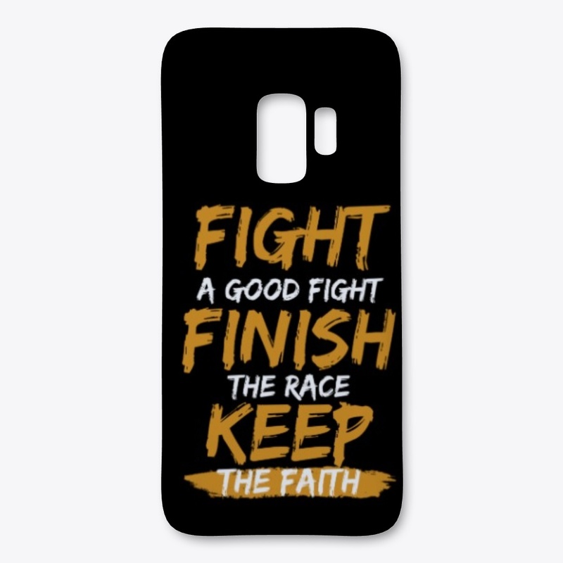 Fight a Good Fight, Finish The Race