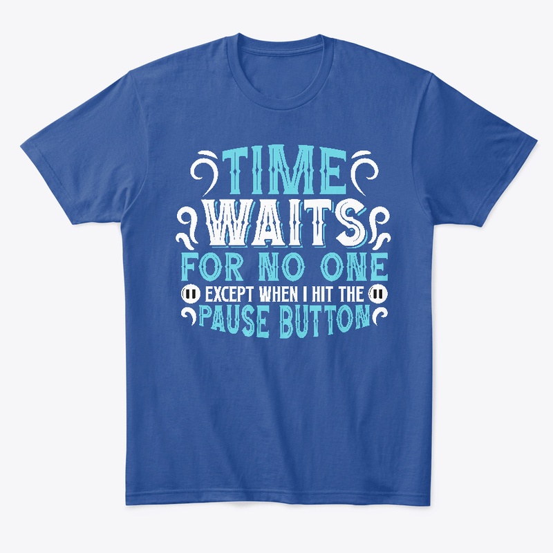Time Waits For No One 