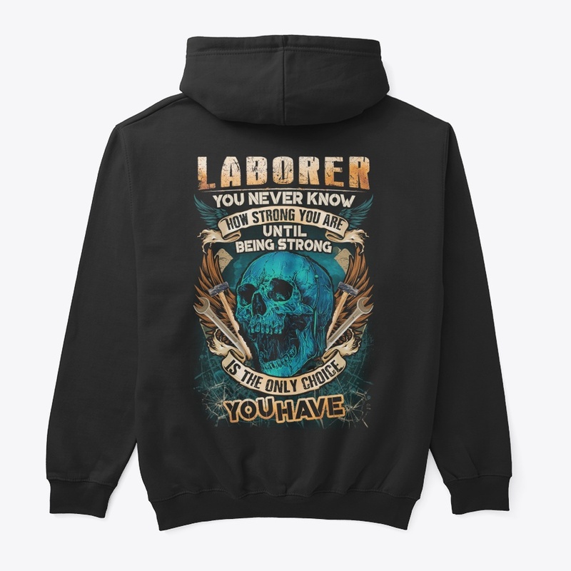 Laborer Being Strong Hoodie